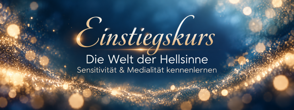 Einstiegskurs der Hellsinne Medialität